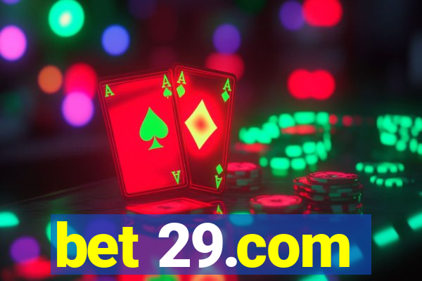 bet 29.com